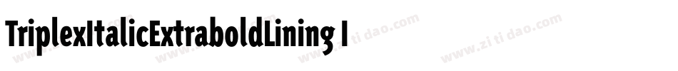 TriplexItalicExtraboldLining Italic字体转换